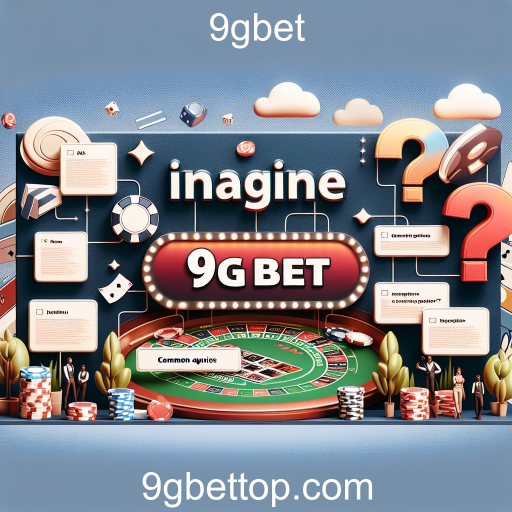 Guiando Jogadores: A Importância da Seção de Perguntas Frequentes no 9gbet